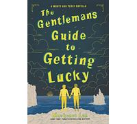 The Gentleman’s Guide to Getting Lucky (Montague Siblings Novella)