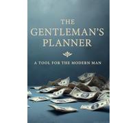 The Gentleman’s Planner - A Tool for the Modern Man