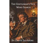 The Gentleman's Vice Word Search: Over 1,000 Words of Sophisticated Pleasure to Test Your Wit