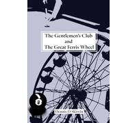 The Gentlemen's Club and the Great Ferris Wheel