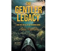 The Gentler Legacy Book Two: The Fall of the Eisenhower Amada