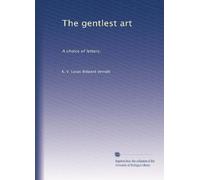 The gentlest art a choice of letters. 1