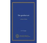 The gentlest art: a choice of letters