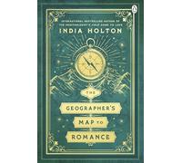 The Geographer's Map to Romance: A Spellbinding Love Story from the TikTok Sensation Author