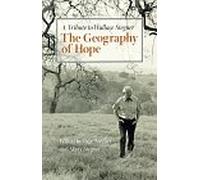 The Geography of Hope: A Tribute to Wallace Stegner
