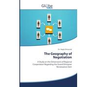 The Geography of Negotiation: A Study on the Dimensions of Regional Cooperation Regarding the Grand Ethiopian Renaissance Dam