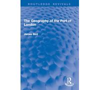 The Geography of the Port of London (Routledge Revivals)