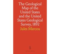 The Geological Map of the United States and the United States Geological Survey, 1892