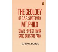 The Geology of D.A.R. State Park Mt. Philo State Forest Park Sand Bar State Park