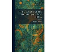 The Geology of the Netherlands East Indies