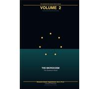 The Geometric Basis for Physics, Volume 2: Microcosm - The Quantum World: The Geometric Basis for Physics