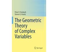 The Geometric Theory of Complex Variables