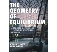 La geometría del equilibrio: James Clerk Maxwell y la mecánica estructural del siglo XXI