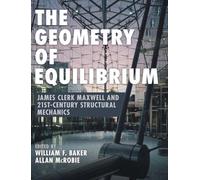 La geometría del equilibrio: James Clerk Maxwell y la mecánica estructural del siglo XXI