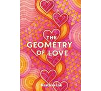 The Geometry of Love: 100 Zentangle Heart Patterns: Relaxing Geometric Heart Designs for Mindful Coloring