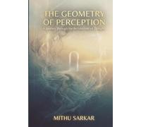 The Geometry of Perception: A Journey Through the Architecture of Thought