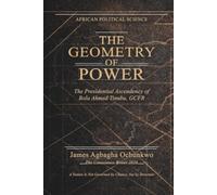 The Geometry of Power: The Presidential Ascendency of Bola Ahmed Tinubu, GCFR. "A Nation Is Not Governed by Chance, but by Structure"