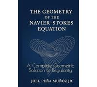 The Geometry of the Navier-Stokes Equation: A Complete Geometric Solution to Regularity