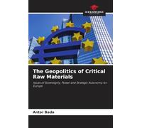 The Geopolitics of Critical Raw Materials: Issues of Sovereignty, Power and Strategic Autonomy for Europe