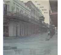The George Lewis Ragtime Jazzband Of New Orleans / Turk Murphy's Jazz Band / Kid Ory And His Creole Jazz Band / Pete Daily's Rhythm Kings - Jazz Band Ball - Good Time Jazz - L-12005