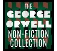 The George Orwell Non-fiction Collection (audiolibro)