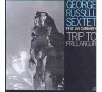 The George Russell Sextet Feat. Jan Garbarek - Trip To Prillarguri