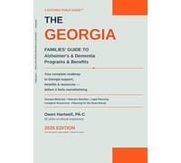 The Georgia Kitchen Table Guide for families to Alzheimer’s and Dementia Programs and Benefits: 2026 Edition: A Family’s Guide to Georgia Medicaid, ... and Dementia Programs and Benefits)