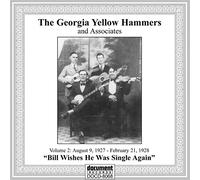 The Georgia Yellow Hammers & Associates - Bill Wishes He Was Single Again: Volume 2 - 1927-1928