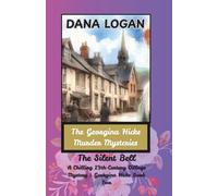The Georgina Hicks Murder Mysteries - The Silent Bell Book 2: The Second Twisting Mystery in the Georgina Hicks Village Series