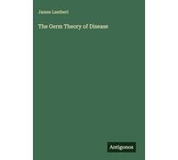 The Germ Theory of Disease
