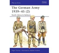 El Ejército Alemán 1939-45 (2) – Norte de África y Balcanes – v.2 – Men-at-Arms – Osprey Publishing