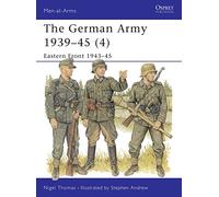 The German Army 1939-45 (4): Eastern Front 1943-45: v. 4 (Men-at-Arms)