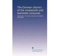 The German classics of the nineteenth and twentieth centuries: Masterpieces of German literature translated into English: Volume 8