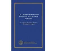 The German classics of the nineteenth and twentieth centuries (v.14): masterpieces of German literature, translated into English