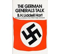 The German Generals Talk by Basil H. Liddell Hart (1971-09-01)
