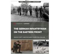 The German Infantryman on the Eastern Front (Casemate Illustrated)