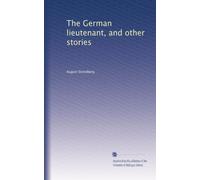 The German lieutenant, and other stories