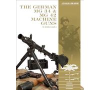 The German MG 34 and MG 42 Machine Guns: In World War II: 7 (Classic Guns of the World, 7)