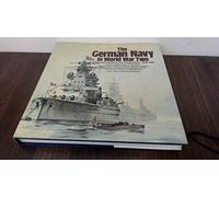 The German Navy in World War Two: An Illustrated Reference Guide to the Kriegsmarine