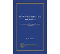 The German school as a war nursery: from the French Pédagogie de guerre allemande