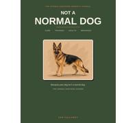 The German Shepherd Owner's Journal: Care, Training & Health Log + Keepsake for German Shepherd Owners