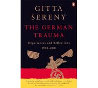 The German Trauma: Experiences and Reflections 1938-2001: Experiences and Reflections, 1938-1999 (Allen Lane History) [Idioma Inglés]
