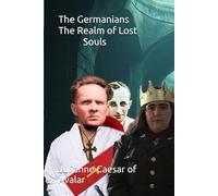 The Germanians The Realm of Lost Souls