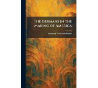 The Germans in the Making of America