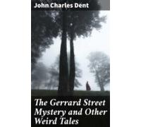 The Gerrard Street Mystery And Other Weird Tales (ebook)