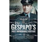 The Gestapo's Most Improbable Hostage