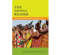 The Ghana Reader: History, Culture, Politics (The World Readers)
