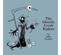 The Ghastly Crook Richies: An Alphabet of Karmic Consequences