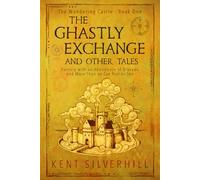 The Ghastly Exchange and Other Tales: Fantasy with an Abundance of Bravado and More Than an Eye Roll or Two