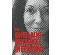 The Ghislaine Maxwell Interview